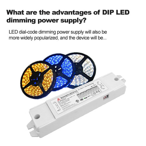 Was sind die Vorteile des DIP-LED-Dimm-Netzteils?
