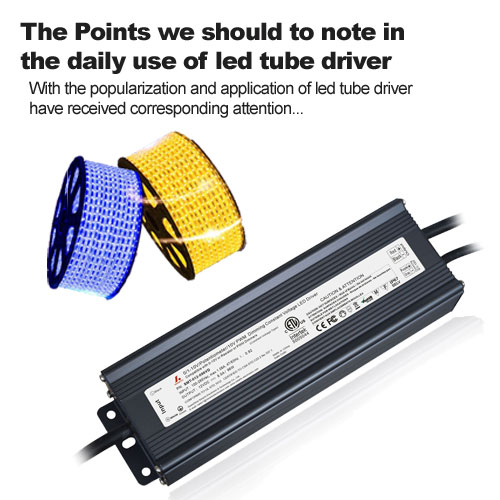 Die Punkte, die wir bei der täglichen Verwendung von LED-Röhrentreibern beachten sollten
        
