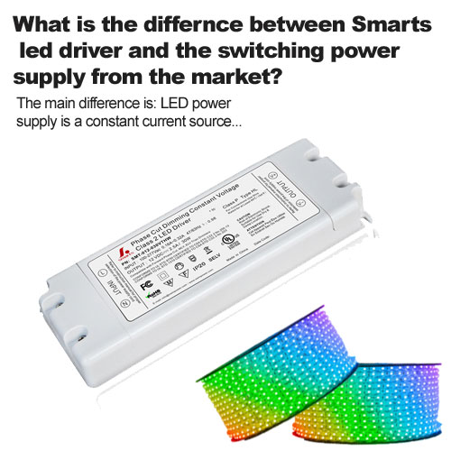 Was ist der Unterschied zwischen Smarts LED-Treiber und dem Schaltnetzteil auf dem Markt?