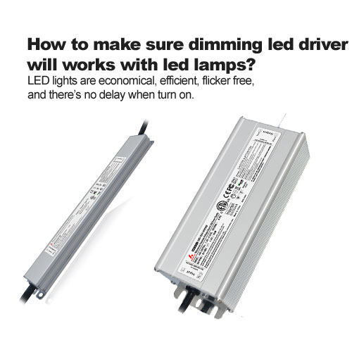 Wie stellen Sie sicher, Dimmen led-Treiber arbeitet mit led-Lampen?