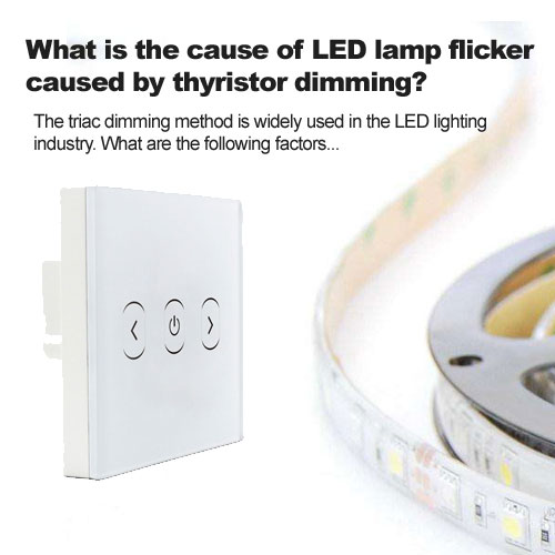 Was ist die Ursache für das Flackern der LED-Lampe, das durch das Dimmen des Thyristors verursacht wird?
