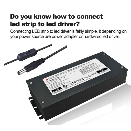 Wissen Sie, wie man einen LED-Streifen mit einem LED-Treiber verbindet?